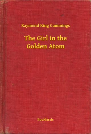 The Girl in the Golden Atom - Raymond King Cummings