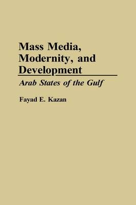 Mass Media, Modernity, and Development - Fayad Kazan