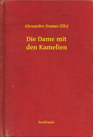 Die Dame mit den Kamelien - Alexandre Dumas (fils)