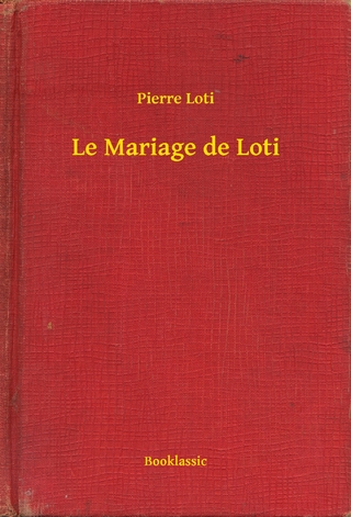 Le Mariage de Loti - Pierre Loti