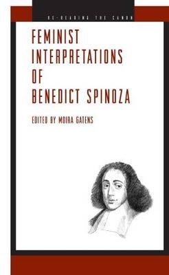 Feminist Interpretations of Benedict Spinoza - Moira Gatens