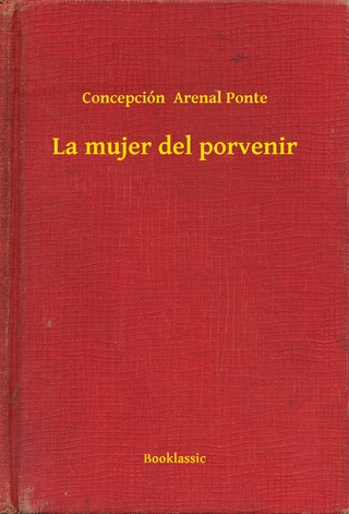La mujer del porvenir - Concepción  Arenal Ponte