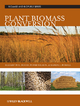 Plant Biomass Conversion - Elizabeth E. Hood;  Peter Nelson;  Randall Powell