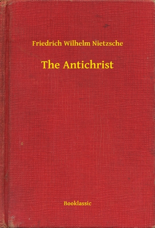 Antichrist - Friedrich Wilhelm Nietzsche