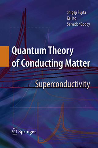 Quantum Theory of Conducting Matter - Shigeji Fujita; Kei Ito; Salvador Godoy