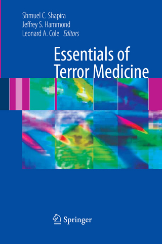 Essentials of Terror Medicine - Shmuel Shapira; Jeffrey Hammond; Leonard Cole