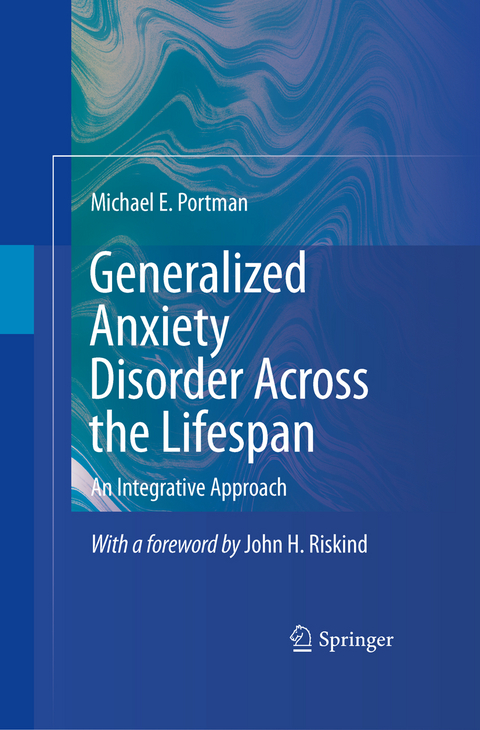 Generalized Anxiety Disorder Across the Lifespan - Michael E. Portman