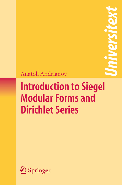 Introduction to Siegel Modular Forms and Dirichlet Series - Anatoli Andrianov