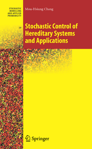 Stochastic Control of Hereditary Systems and Applications - Mou-Hsiung Chang