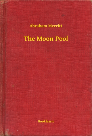 Moon Pool - Abraham Merritt
