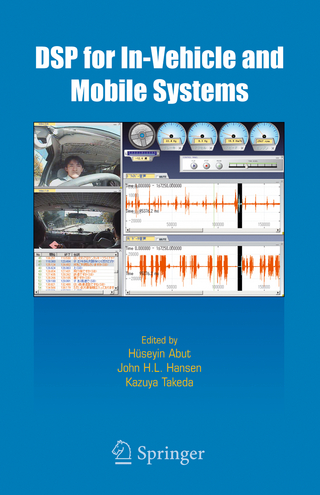 DSP for In-Vehicle and Mobile Systems - Huseyin Abut; John Hansen; Kazuya Takeda
