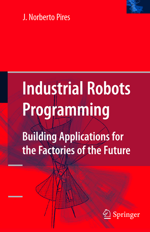 Industrial Robots Programming - J. Norberto Pires