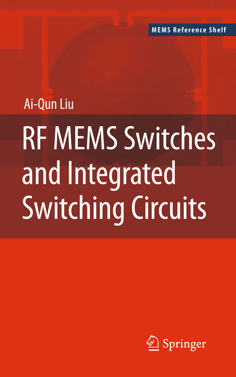 RF MEMS Switches and Integrated Switching Circuits - Ai-Qun Liu