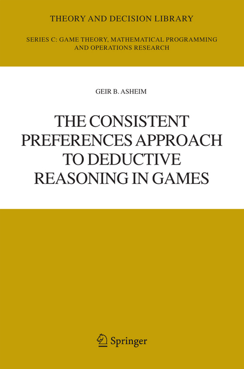 The Consistent Preferences Approach to Deductive Reasoning in Games - Geir B. Asheim