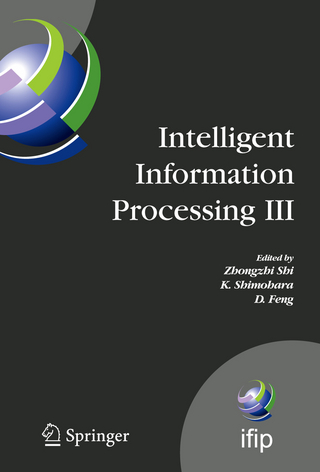 Intelligent Information Processing III - K. Shimohara; D. Feng