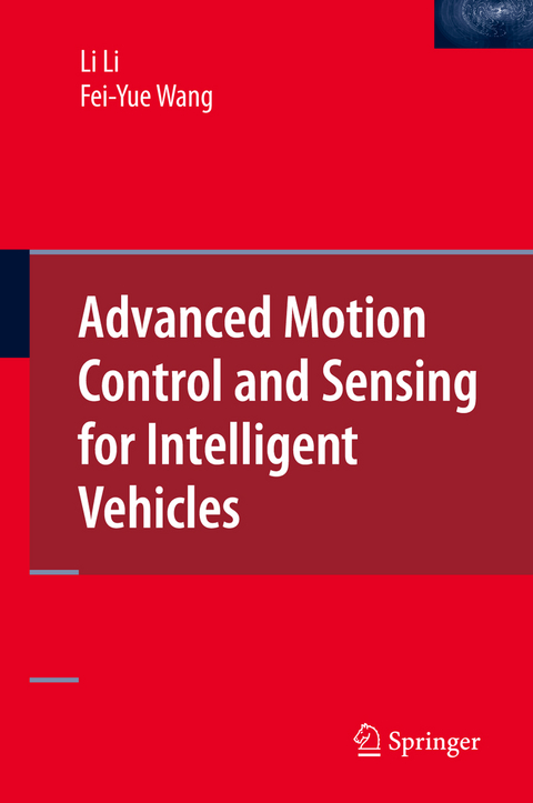 Advanced Motion Control and Sensing for Intelligent Vehicles - Li Li, Fei-Yue Wang