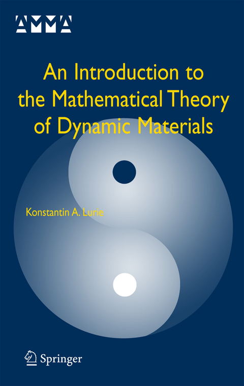 An Introduction to the Mathematical Theory of Dynamic Materials - Konstantin A. Lurie