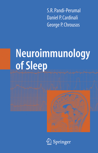 Neuroimmunology of Sleep - S. R. Pandi-Perumal; Daniel P. Cardinali; Georgios Chrousos