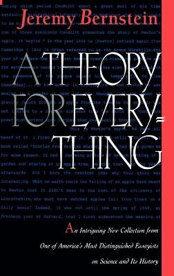A Theory for Everything - Jeremy Bernstein