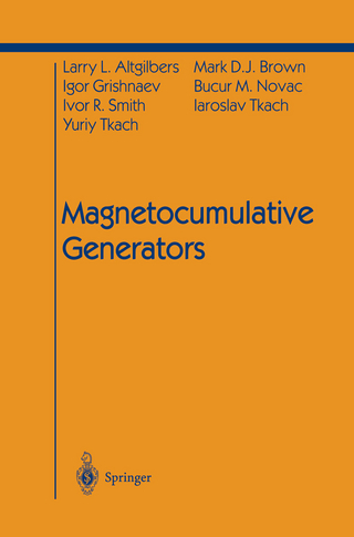 Magnetocumulative Generators - Larry L. Altgilbers; Mark D.J. Brown; Igor Grishnaev; Bucur M. Novac