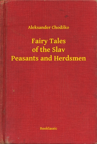 Fairy Tales of the Slav Peasants and Herdsmen - Aleksander Chod?ko