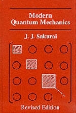 Modern Quantum Mechanics, Revised Edition - J. J. Sakurai