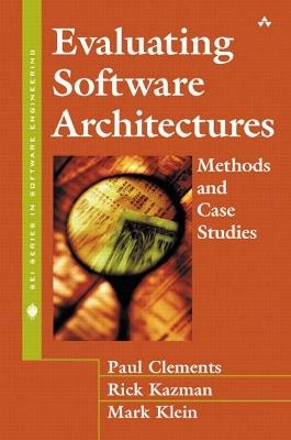 Evaluating Software Architectures - Peter Gordon; Paul Clements; Rick Kazman; Mark Klein