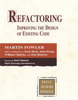 Refactoring - Martin Fowler,  Paul Becker, Kent Beck, John Brant, William Opdyke