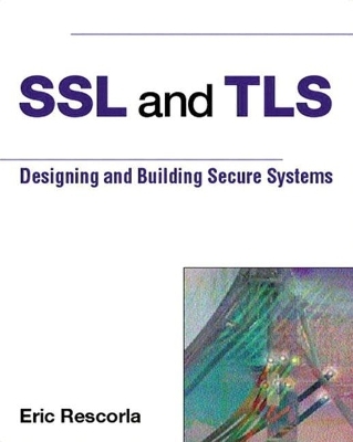 SSL and TLS - Eric Rescorla,  Karen Gettman