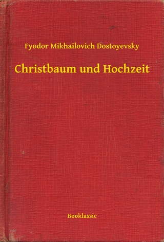 Christbaum und Hochzeit - Fyodor Mikhailovich Dostoyevsky