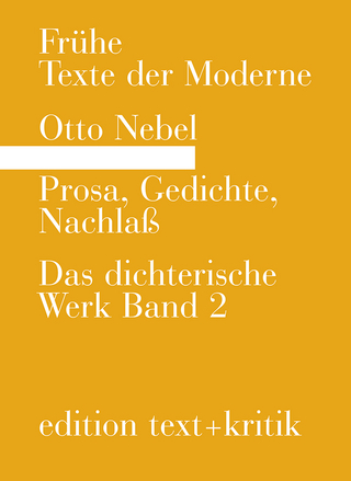 Prosa, Gedichte, Nachlaß - Otto Nebel; René Radrizzani
