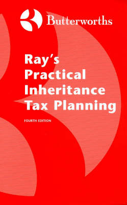 Practical Inheritance Tax Planning - Ralph Ray, John E. Redman, A. Hitchmough, E Wilson