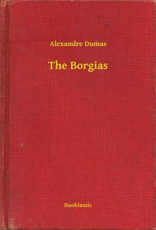 The Borgias - Alexandre Dumas