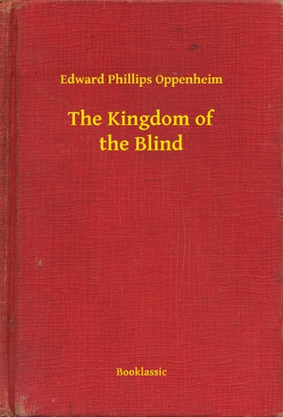 The Kingdom of the Blind - Edward Phillips Oppenheim