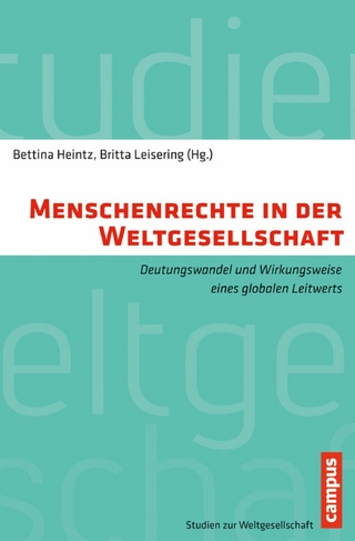 Menschenrechte in der Weltgesellschaft - Bettina Heintz; Britta Leisering