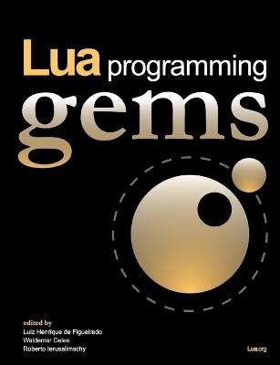 Lua Programming Gems - Luiz Henrique de Figueiredo; Waldemar Celes; Roberto Ierusalimschy