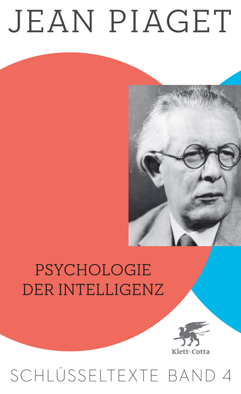 Psychologie der Intelligenz (Schlüsseltexte in 6 Bänden, Bd. 4) - Jean Piaget