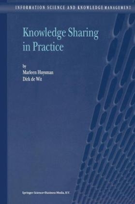 Knowledge Sharing in Practice - M.H. Huysman; D.H. de Wit