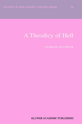 Theodicy of Hell - C. Seymour