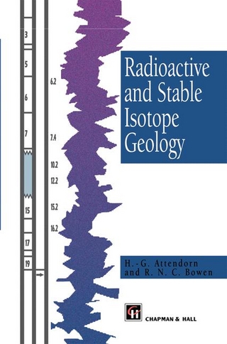 Radioactive and Stable Isotope Geology - H.-G. Attendorn; R. Bowen