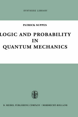 Logic and Probability in Quantum Mechanics - Patrick Suppes