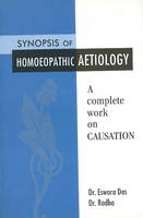 Synopsis of Homoeopathic Aetiology - Dr Eswara Das, Dr Radha