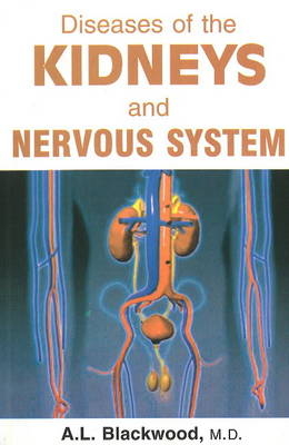 Diseases of the Kidneys & Nervous System - A L Blackwood