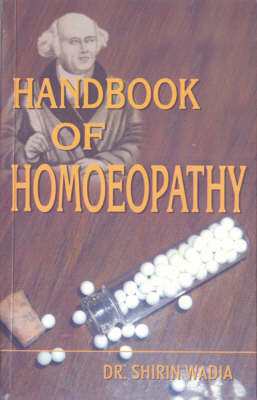 Handbook of Homoeopathy - Dr. Shirin Wadia