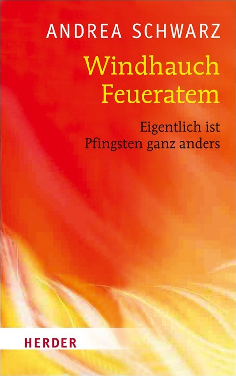 Windhauch, Feueratem - Andrea Schwarz
