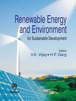 Renewable Energy and Environment for Sustainable Development - V.K. Vijay, H.P. Garg