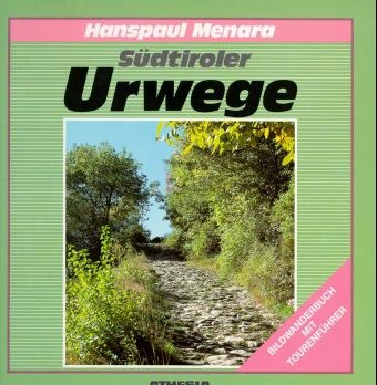 Südtiroler Urwege - Hanspaul Menara