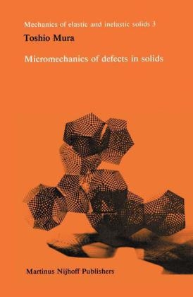 Micromechanics of defects in solids - Toshio Mura