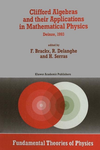 Clifford Algebras and their Applications in Mathematical Physics - F. Brackx; R. Delanghe; H. Serras