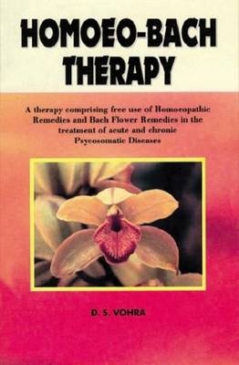 Homoeo-Bach Therapy - Dr D S Vohra
